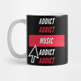 Music Addict Mug